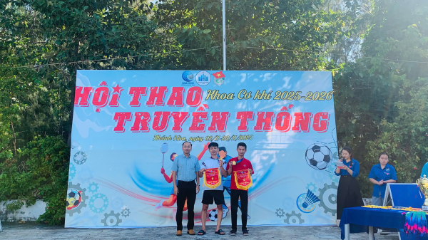 🎉 CHUNG KẾT GIẢI BÓNG ĐÁ & BẾ MẠC HỘI THAO TRUYỀN THỐNG SV KHOA CƠ KHÍ 2025–2026 🎉