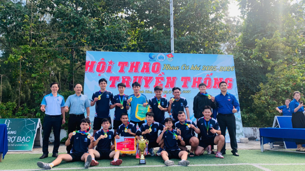 🎉 CHUNG KẾT GIẢI BÓNG ĐÁ & BẾ MẠC HỘI THAO TRUYỀN THỐNG SV KHOA CƠ KHÍ 2025–2026 🎉