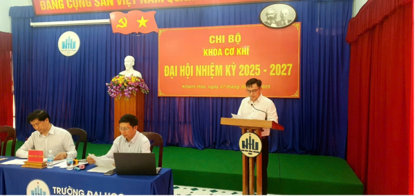 CHI BỘ KHOA CƠ KHÍ TỔ CHỨC THÀNH CÔNG ĐẠI HỘI  NHIỆM KỲ 2025-2027